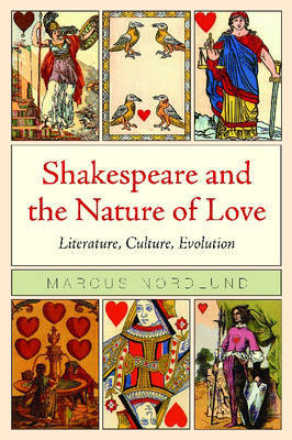 Shakespeare and the Nature of Love by Marcus Nordlund image