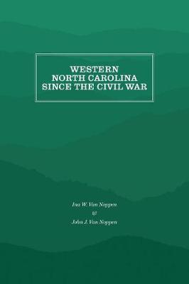 Western North Carolina Since the Civil War by Ina W. van Noppen image