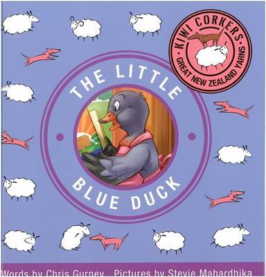 The Little Blue Duck (Kiwi Corkers) on Hardback by Chris Gurney