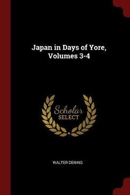 Japan in Days of Yore, Volumes 3-4 by Walter Dening image