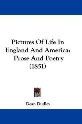 Pictures Of Life In England And America: Prose And Poetry (1851) by Dean Dudley image