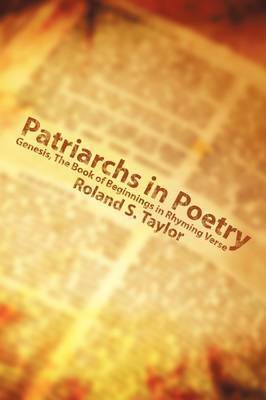 Patriarchs in Poetry by Roland S. Taylor