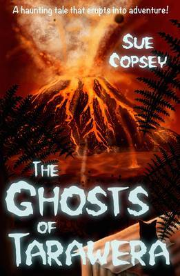 Ghosts of Tarawera by Sue Copsey