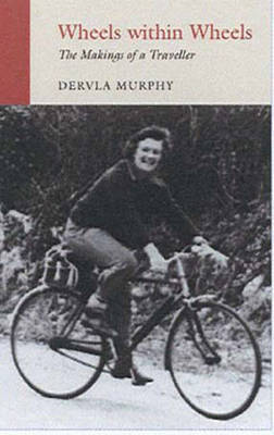 Wheels within Wheels by Dervla Murphy image