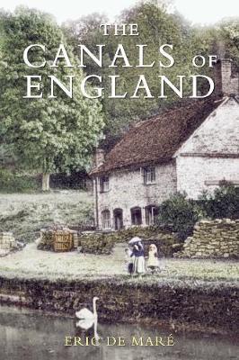 The Canals of England by Eric De Mare image
