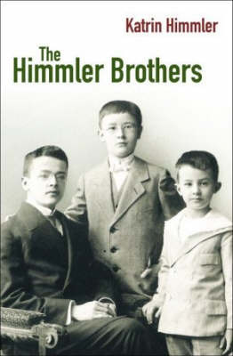 The Himmler Brothers by Katrin Himmler image
