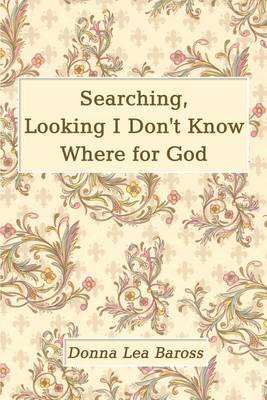 Searching, Looking I Don't Know Where for God image