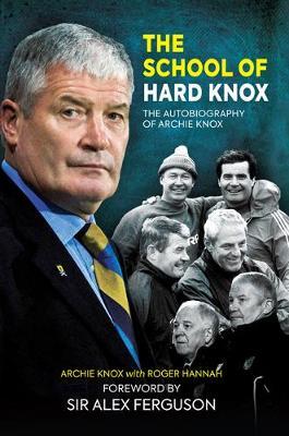 The School of Hard Knox by Archie Knox image