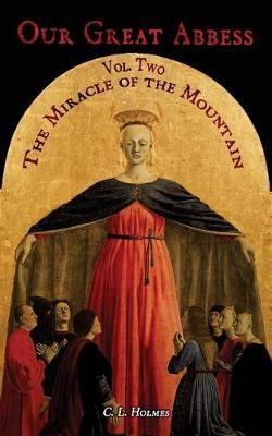 Our Great Abbess Vol. Two by C.L. Holmes image