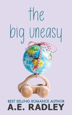 The Big Uneasy by A E Radley image