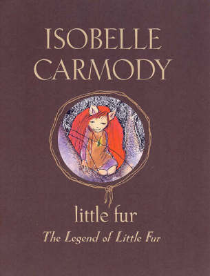 Little Fur by Isobelle Carmody image