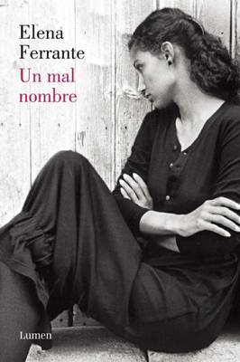 Un Mal Nombre (DOS Amigas #2) / The Story of a New Name on Paperback by Elena Ferrante