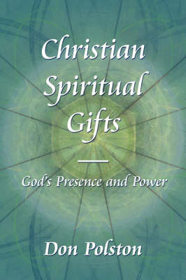 Christian Spiritual Gifts -: God's Presence and Power by Don Polston image