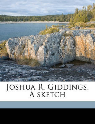 Joshua R. Giddings. a Sketch by Walter Buell image