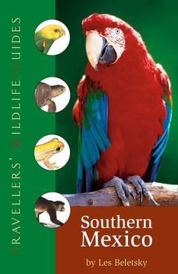 Traveller's Wildlife Guide: Southern Mexico by Les Beletsky image