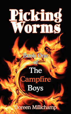 Picking Worms: Book One of the Campfire Boys by Doreen Millichamp image