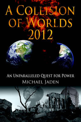 A Collision of Worlds 2012 by Michael Jaden image