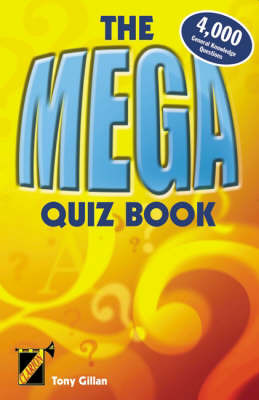 The Mega Quiz Book by Tony Gillan image