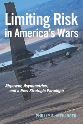 Limiting Risk in America's Wars by Phillip S. Meilinger image