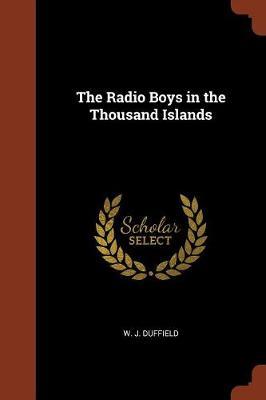 The Radio Boys in the Thousand Islands by W. J. Duffield image