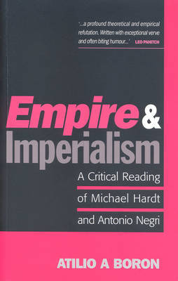 Empire and Imperialism by Atilio A. Boron