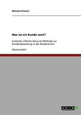 Was Ist Ein Kunde Wert? by Manuela Strasser image