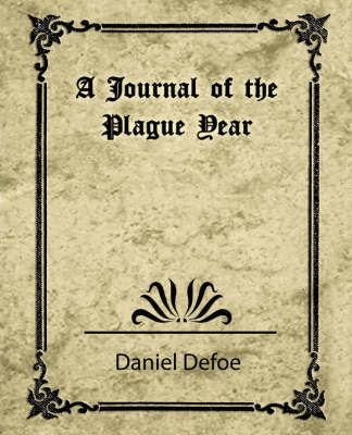A Journal of the Plague Year (Daniel Defoe) by Defoe Daniel Defoe image