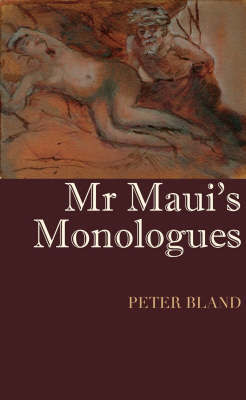 Mr Maui's Monologues by Peter Bland image