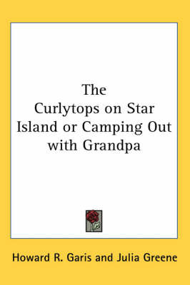 The Curlytops on Star Island or Camping Out with Grandpa by Howard R Garis image
