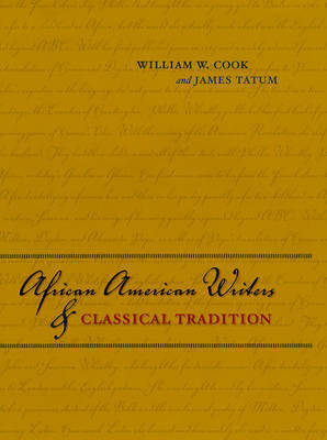 African American Writers and Classical Tradition by William W Cook image