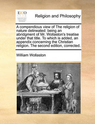 A Compendious View of the Religion of Nature Delineated by William Wollaston image