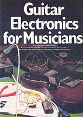 Guitar Electronics for Musicians by Donald Brosnac image