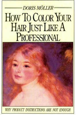 How to Color Your Hair Just Like a Professional by Doris Moller image