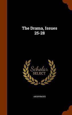 The Drama, Issues 25-28 on Hardback by * Anonymous