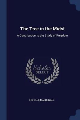 The Tree in the Midst on Paperback by Greville MacDonald