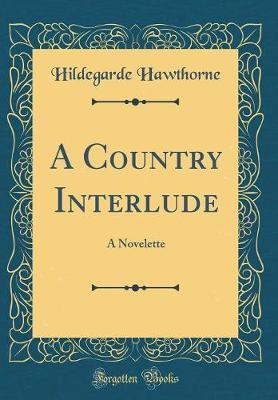 A Country Interlude by Hildegarde Hawthorne image