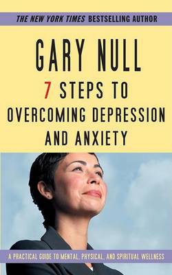7 Steps Overcoming Anxiety& De by Gary Null image