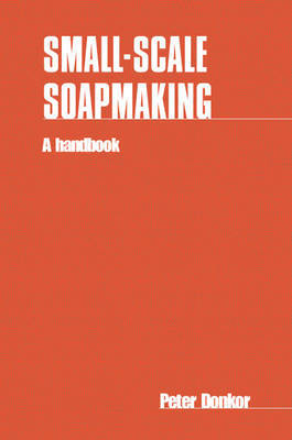 Small-scale Soapmaking by Peter Donkor image