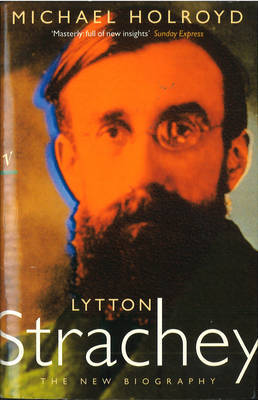 Lytton Strachey by Michael Holroyd