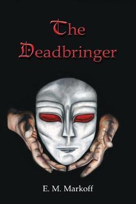 The Deadbringer by E M Markoff image