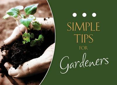 Simple Tips for Gardeners on Paperback by Rachel Quillin