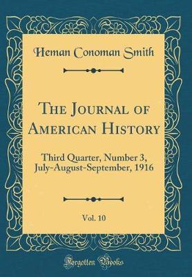 The Journal of American History, Vol. 10 by Heman Conoman Smith image