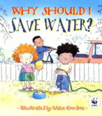Why Should I Save Water? by Jen Green image
