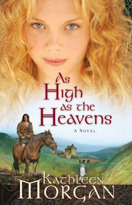 As High as the Heavens: A Novel on Paperback by Kathleen Morgan