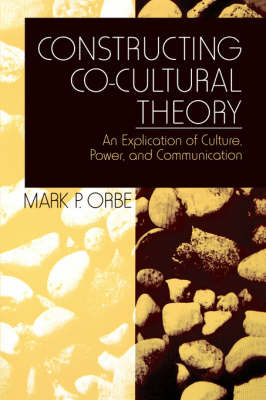 Constructing Co-Cultural Theory by Mark P. Orbe image