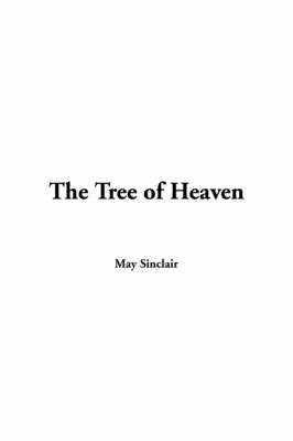 The Tree of Heaven by May Sinclair image