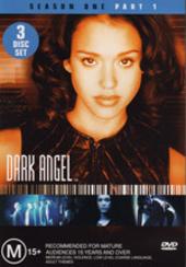 Dark Angel: Season 1 Part 1 (3 Disc) on DVD Dark Angel: Season 1 Part 1 (3 Disc) on DVD