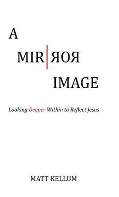 A Mirror Image by Matt Kellum image