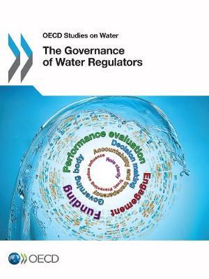 The Governance of Water Regulators by OECD: Organisation for Economic Co-operation and Development image