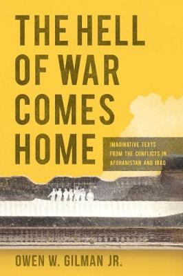 The Hell of War Comes Home by Owen W Gilman image